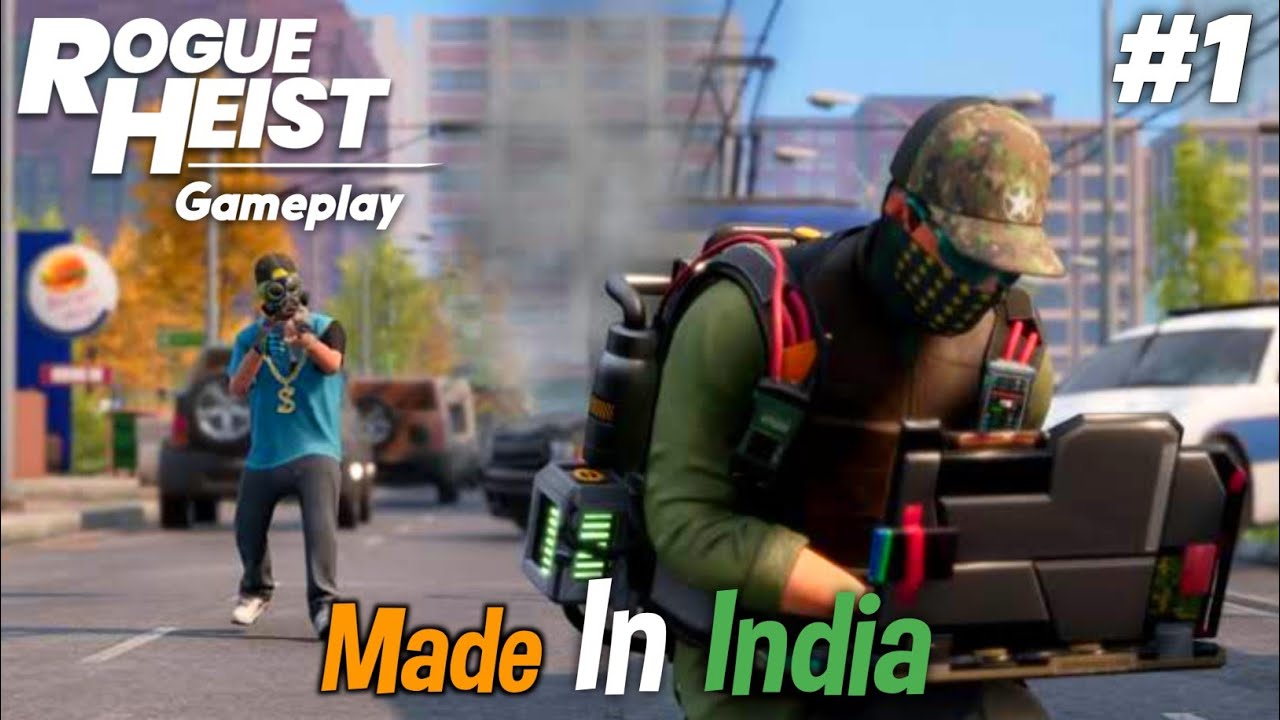 Rogue Heist Gameplay | Made In India |