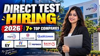 🔥 Direct Test Hiring 2026 | 7+ Top Companies Hiring Freshers & Graduates | Wipro, Qualcomm & More