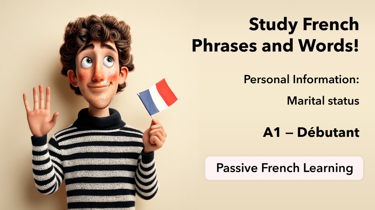 A1 - Personal Information: Marital status (Passive French Learning)