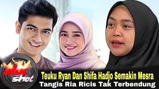 Teuku Ryan Makin Mesra Dengan Shifa Hadju, Ria Ricis Beri Sindiran Menohok‼️' Awas MUKONDO '