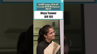 What Is The Reason For Including Mother In Your Hobby  Ias Divya Tanwar  Upsc Mock Interview
