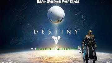 Destiny Beta || Warlock || Restoration || PS4