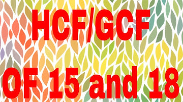 HCF of 15 and 18|GCF of 15 and 18