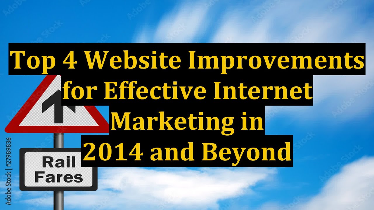 Top 4 Website Improvements for Effective Internet Marketing in 2014 and ...