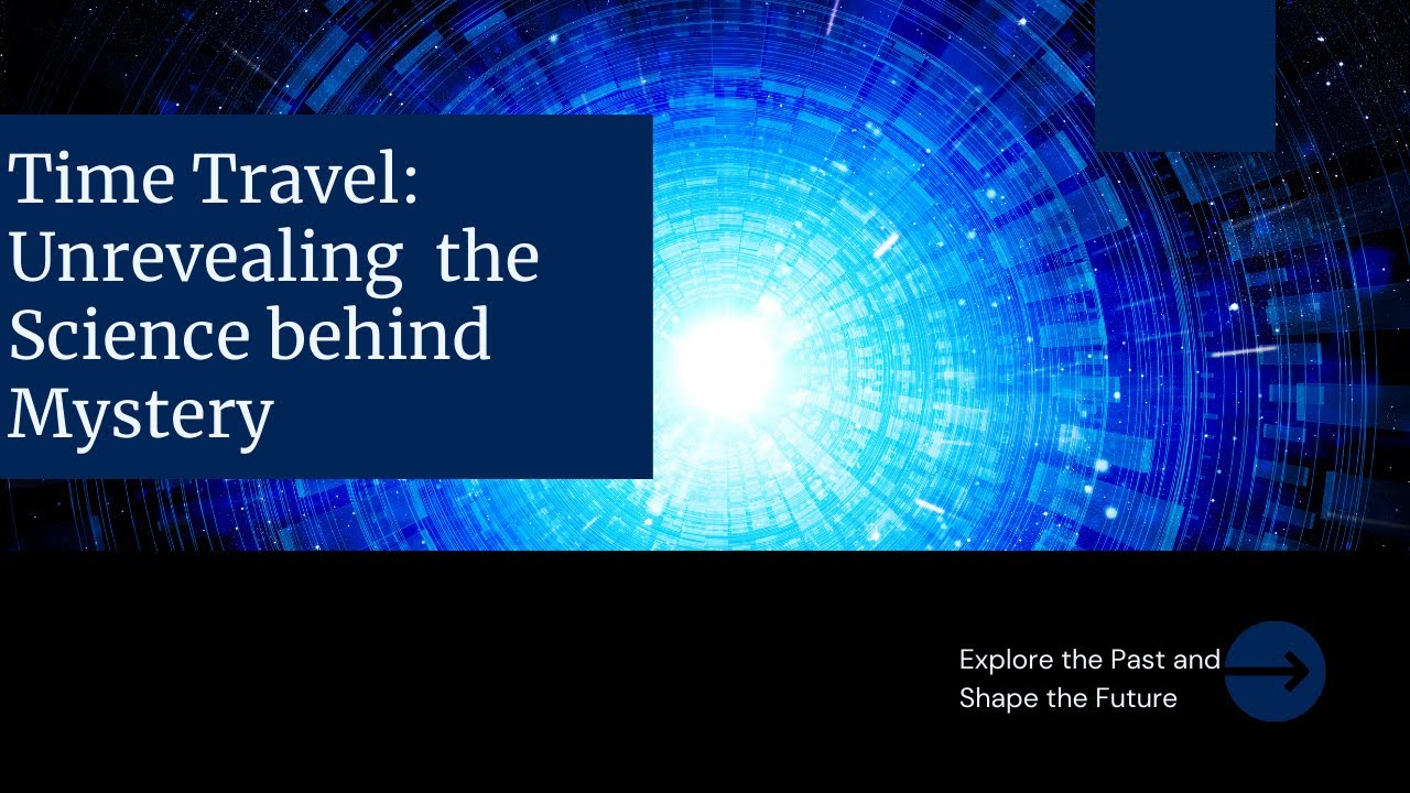 Time Travel: The Science Behind the Mystery #time #timetravel # ...