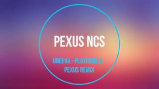 Oneeva Platform 9 - ft Pexus NCS Mix - NoCopyrightSounds