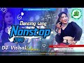 wedding Jumping NonStop Bhojpuri Vs Tharu Dancing DjSong Remix By DjVishal Kuchaini