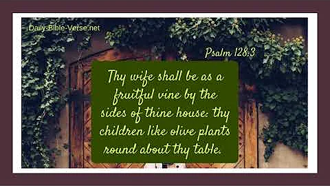 Psalm 128 verse 3  The Fruit Of The Family