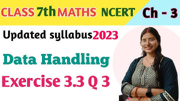 Q 3 , Ex 3.3 - Data Handling - Chapter 3 - Class 7th NCERT | maths new syllabus 2023