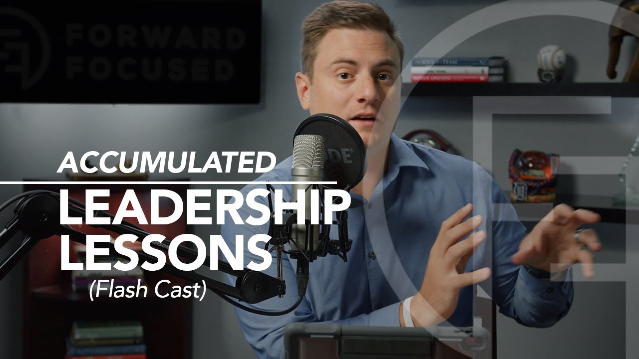 Accumulated Leadership Lessons (FlashCast)