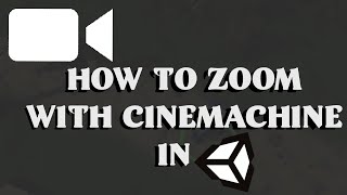 Camera Zoom in Unity with Cinemachine {Keyboard & Mouse}