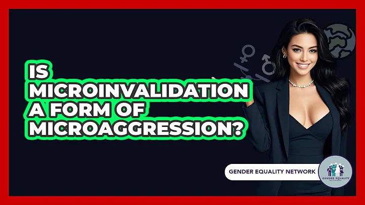 Is Microinvalidation A Form Of Microaggression? - Gender Equality Network