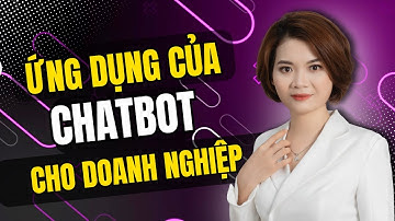 Ứng dụng của Chatbot cho doanh nghiệp