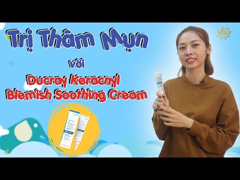 #2023 Review sản phẩm kem trị thâm mụn Ducray Keracnyl PP