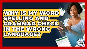 Why Is My Word Spelling And Grammar Check In The Wrong Language? - Docs and Sheets Pro