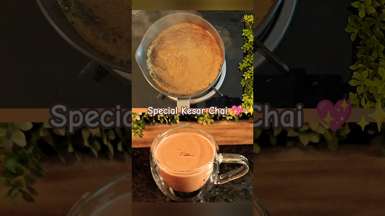 Special Kesar Chai Recipe for you 😋! Saffron Tea 