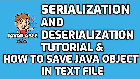 How to save Java objects into text file tutorial (Sereliazation & Deserialization)