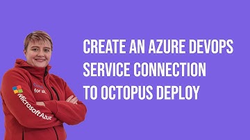 Create an Azure DevOps Service Connection to Octopus Deploy