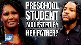Preschooler Accuses Father | The Steve Wilkos Show