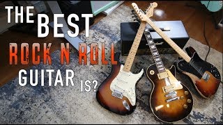 What's The Best Rock N Roll Guitar?