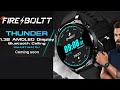 Fire Boltt Thunder Smartwatch 🔥 All Features &amp; Specs⚡ AMOLED Display