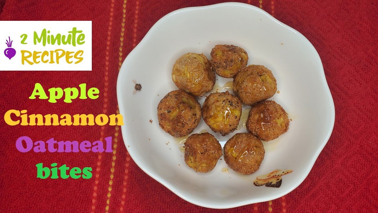 Apple Cinnamon Oatmeal Bites Recipe How to make a perfect, quick and easy Oatmeal bites