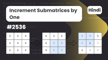 Increment Submatrices by One | Leetcode 2536 | DSA | HIndi Explaination | Code With Deepak