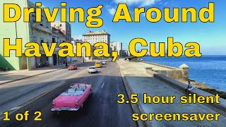 3.5hrs of driving around in Havana, Cuba (ambiance/screensaver, no audio) - 1 of 2