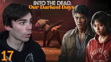 New Starting Pair + Survivor Missions!!! | Into the Dead Our Darkest Days - Part 17