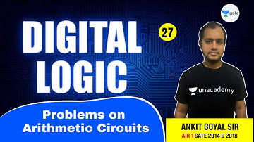 Problems on Arithmetic Circuits | Lec 27 | Digital Logic | GATE 2022 CSE  #AnkitGoyal