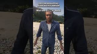 Trevor Kidnapping Scene In First Person 