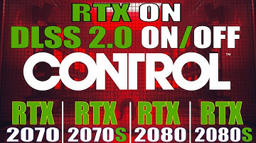 CONTROL DLSS 2.0 ON/OFF  | RTX 2070, RTX 2070 SUPER. RTX 2080, RTX 2080 SUPER |Graphics Comparison|