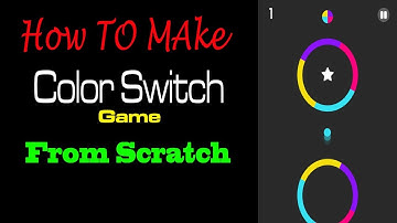Make a Game ColorSwitch on Unity 3D 🎮