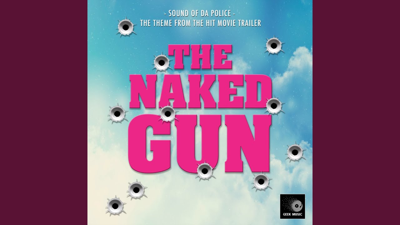 Sound Of Da Police (From "The Naked Gun Trailer")