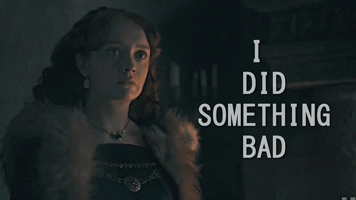alicent hightower | i did something bad
