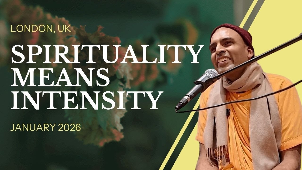 Spirituality Means Intensity | London, UK | Svayam Bhagavan Keshava Maharaja