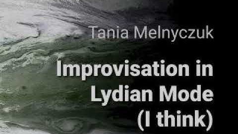 Improvisation in Lydian Mode (I think)