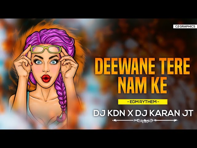 Diwane Tere Naam Ke | Edm Remix | Dj Karan Jt & Dj Kdn | 36Garh Ut Dj's 2022 class=