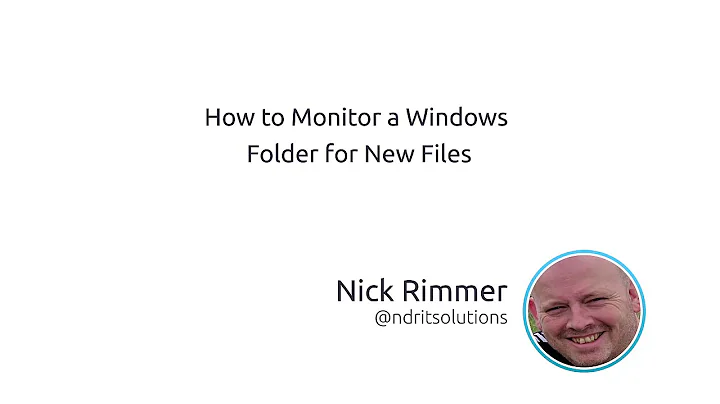 How To Monitor A Windows Folder For New Files