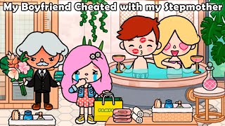 My Boyfriend cheated with My Stepmother 🙅‍♀️💔| Toca sad ctory | Toca love story | Toca Life World