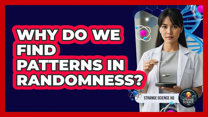 Why Do We Find Patterns In Randomness?
