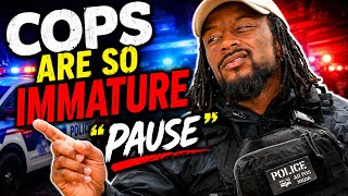 Cops Are So Immature it’s Disgusting 