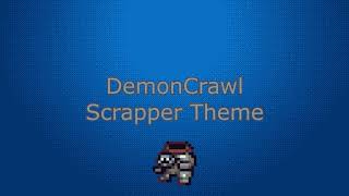 DemonCrawl OST - Scrapper Theme
