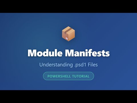 PowerShell Module Manifests Explained: Complete Guide to .psd1 Files