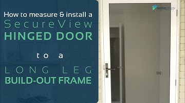 Measure and Install a SecureView Hinge Door to Long Leg Build-Out Frame