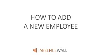 Absence Wall: How to add a new employee