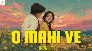 Download Lagu O Mahi Ve (Official Audio) | Hindi Romantic Sad Song | Dream Lite Music MP3