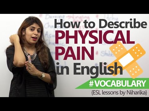 Learning English  - How to describe physical pain in English. ( Free English speaking Lessons)