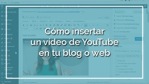 Tutorial | Cómo insertar un vídeo de Youtube en tu blog o web Wordpress