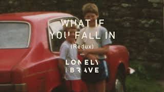 Lonely The Brave - What If You Fall In (Redux)